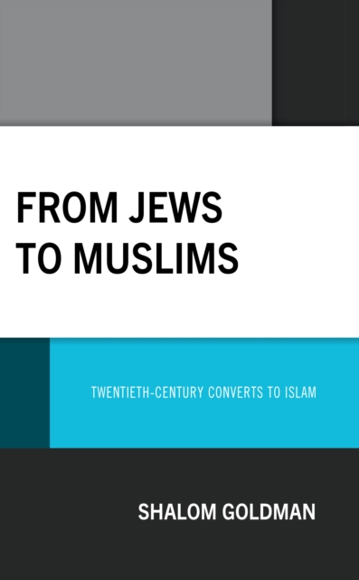 From Jews to Muslims : Twentieth-Century Converts to Islam, EPUB eBook