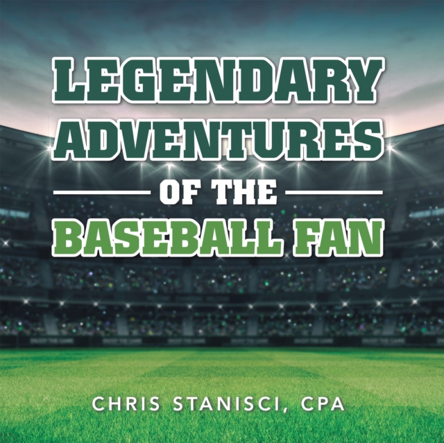 Legendary Adventures of the Baseball Fan, EPUB eBook