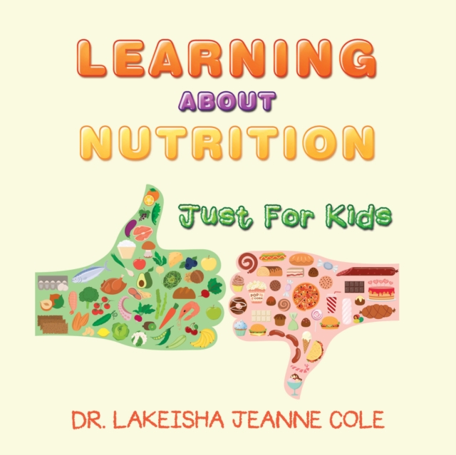 Learning About Nutrition : Just for Kids, EPUB eBook
