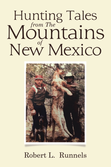 Hunting Tales   from       The Mountains   of   New Mexico, EPUB eBook