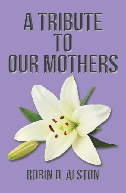 A Tribute to Our Mothers, EPUB eBook
