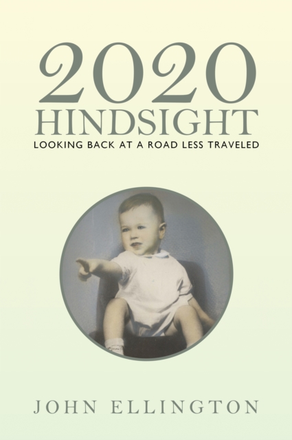 2020 Hindsight : Looking Back at a Road Less Traveled, EPUB eBook
