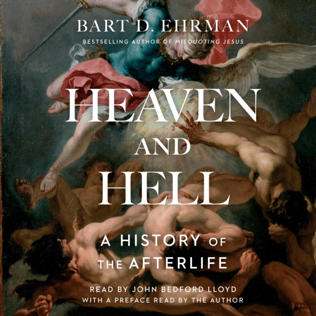 Heaven and Hell : A History of the Afterlife, eAudiobook MP3 eaudioBook
