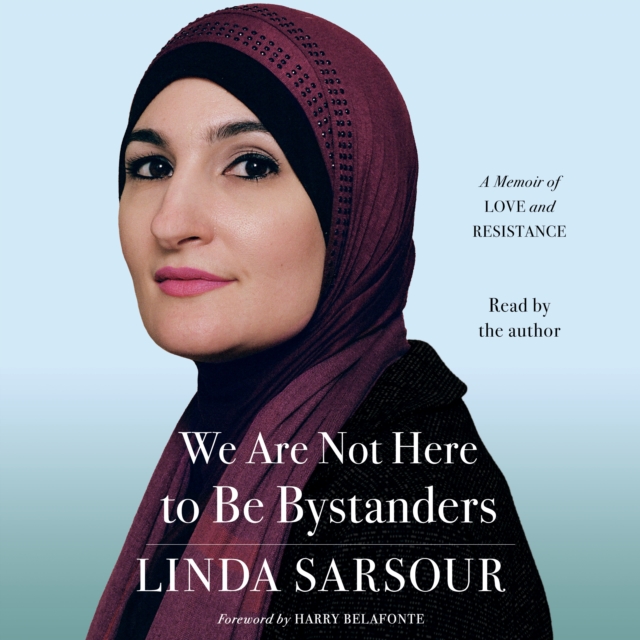 We Are Not Here to Be Bystanders : A Memoir of Love and Resistance, eAudiobook MP3 eaudioBook