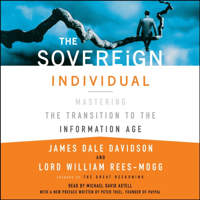 The Sovereign Individual : Mastering the Transition to the Information Age, eAudiobook MP3 eaudioBook