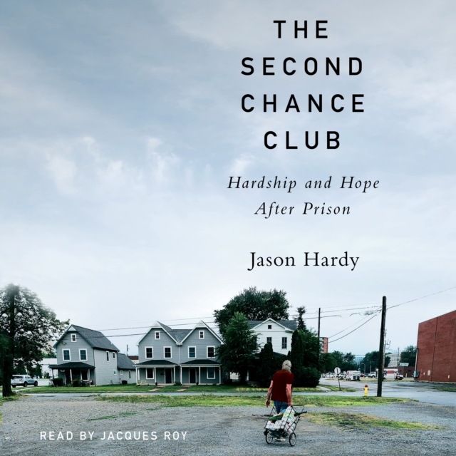 The Second Chance Club : Hardship and Hope After Prison, eAudiobook MP3 eaudioBook