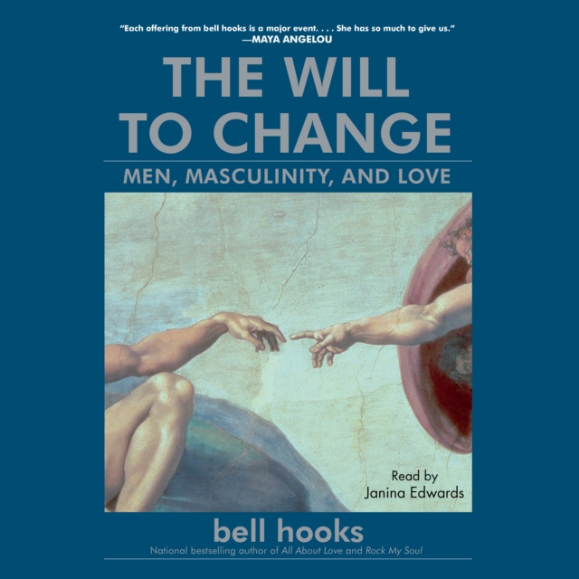The Will to Change : Men, Masculinity, and Love, eAudiobook MP3 eaudioBook