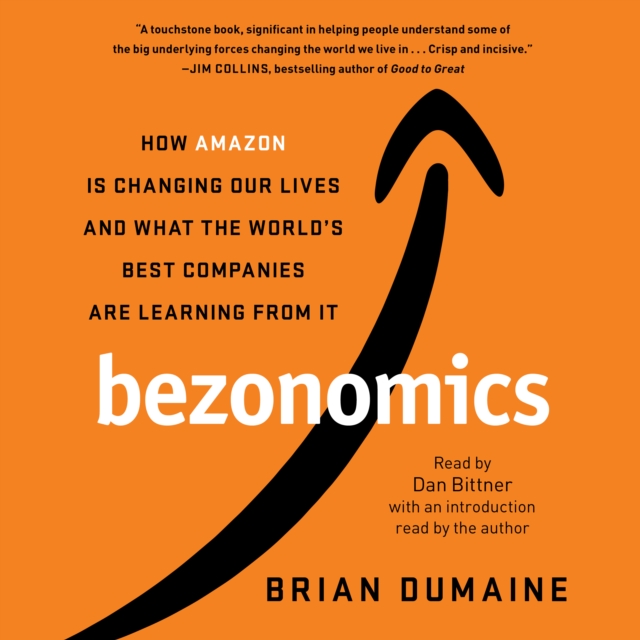 Bezonomics : How Amazon Is Changing Our Lives and What the World's Best Companies Are Learning from It, eAudiobook MP3 eaudioBook