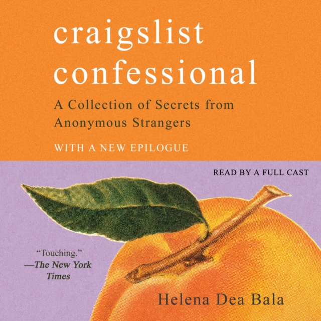 Craigslist Confessional : A Collection of Secrets from Anonymous Strangers, eAudiobook MP3 eaudioBook