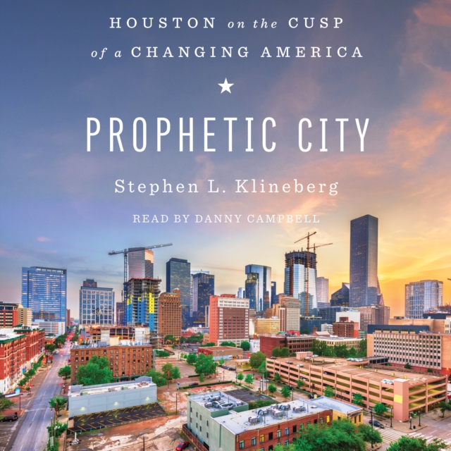 Prophetic City : Houston on the Cusp of a Changing America, eAudiobook MP3 eaudioBook