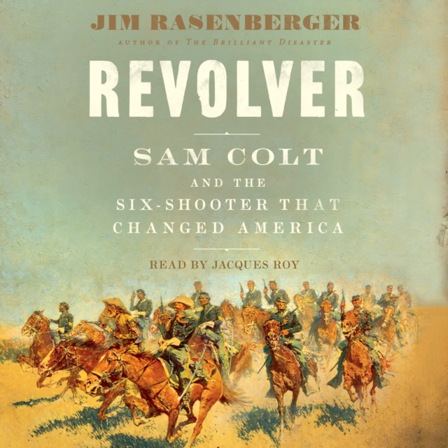 Revolver : Sam Colt and the Six-Shooter that Changed America, eAudiobook MP3 eaudioBook