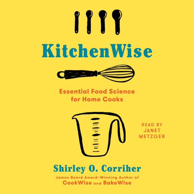 KitchenWise : Essential Food Science for Home Cooks, eAudiobook MP3 eaudioBook