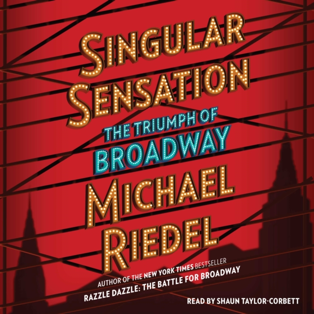 Singular Sensation : The Triumph of Broadway, eAudiobook MP3 eaudioBook