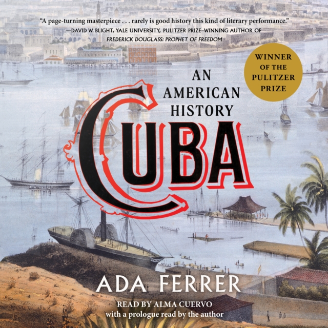 Cuba (Winner of the Pulitzer Prize) : An American History, eAudiobook MP3 eaudioBook