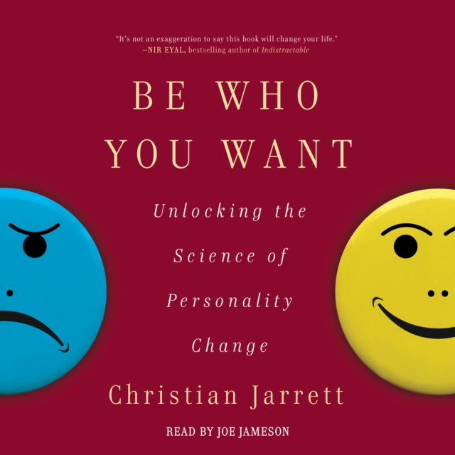 Be Who You Want : Unlocking the Science of Personality Change, eAudiobook MP3 eaudioBook