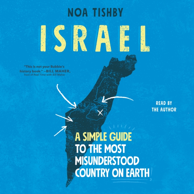 Israel : A Simple Guide to the Most Misunderstood Country on Earth, eAudiobook MP3 eaudioBook