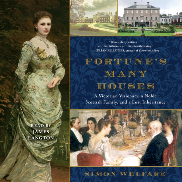 Fortune's Many Houses : A Victorian Visionary, a Noble Scottish Family, and a Lost Inheritance, eAudiobook MP3 eaudioBook