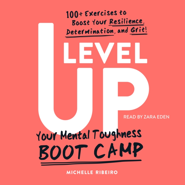 Level Up : Your Mental Toughness Boot Camp, eAudiobook MP3 eaudioBook