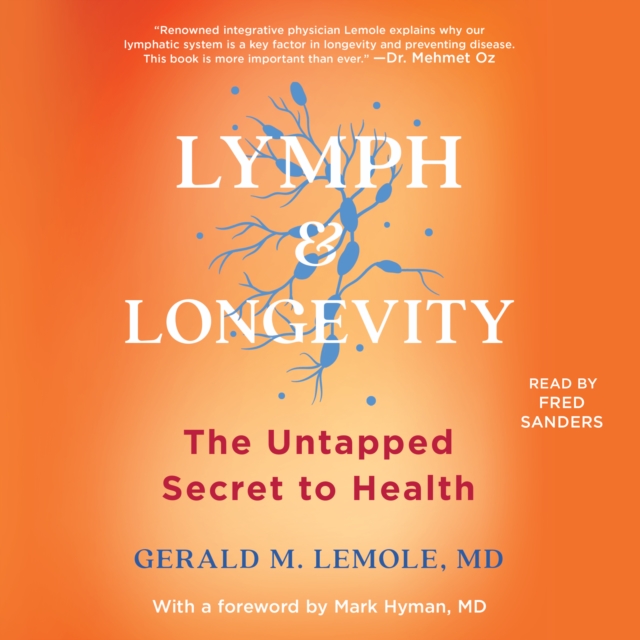 Lymph & Longevity : The Untapped Secret to Health, eAudiobook MP3 eaudioBook