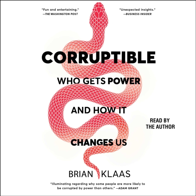 Corruptible : Who Gets Power and How It Changes Us, eAudiobook MP3 eaudioBook