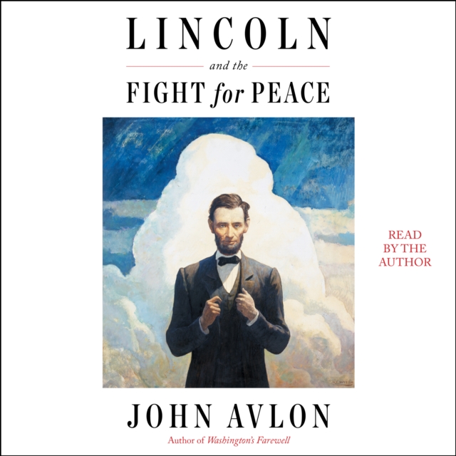 Lincoln and the Fight for Peace, eAudiobook MP3 eaudioBook