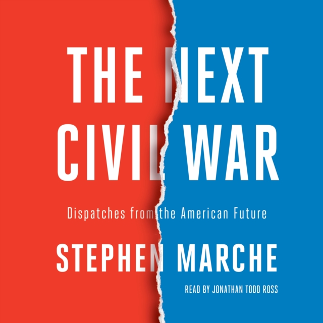 The Next Civil War : Dispatches from the American Future, eAudiobook MP3 eaudioBook