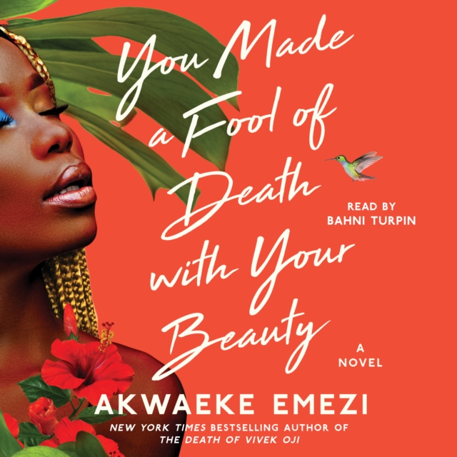 You Made a Fool of Death with Your Beauty : A Novel, eAudiobook MP3 eaudioBook