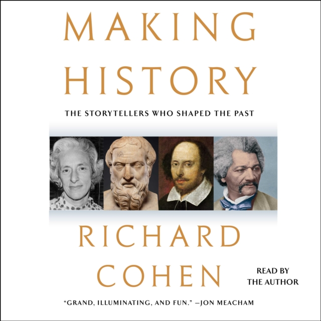 Making History : The Storytellers Who Shaped the Past, eAudiobook MP3 eaudioBook