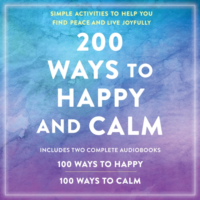 200 Ways to Happy and Calm, eAudiobook MP3 eaudioBook