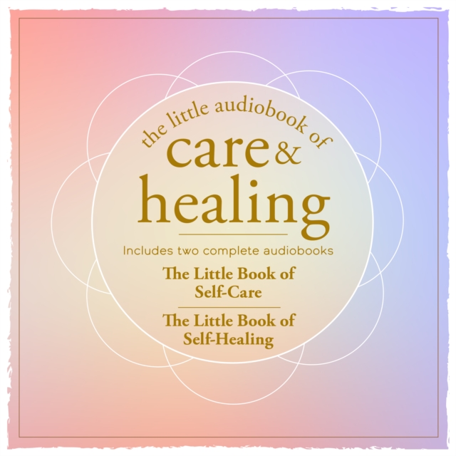 The Little Audiobook of Care and Healing, eAudiobook MP3 eaudioBook