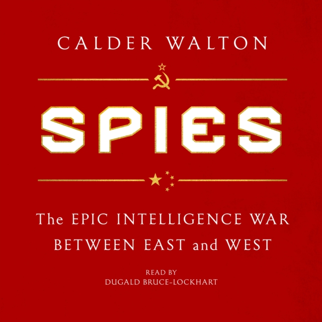 Spies : The Epic Intelligence War Between East and West, eAudiobook MP3 eaudioBook