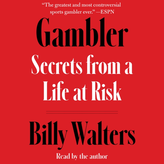 Gambler : Secrets from a Life at Risk, eAudiobook MP3 eaudioBook