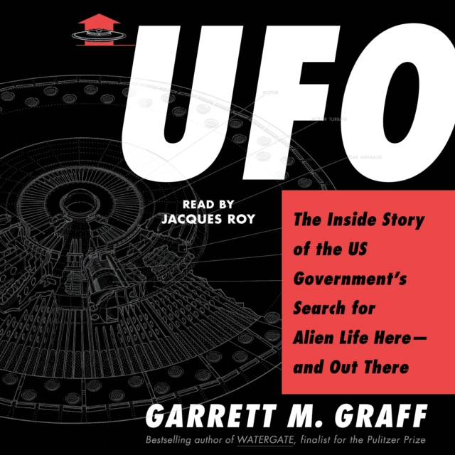 UFO : The Inside Story of the US Government's Search for Alien Life Here-and Out There, eAudiobook MP3 eaudioBook