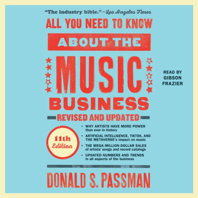 All You Need to Know About the Music Business : 11th Edition, eAudiobook MP3 eaudioBook