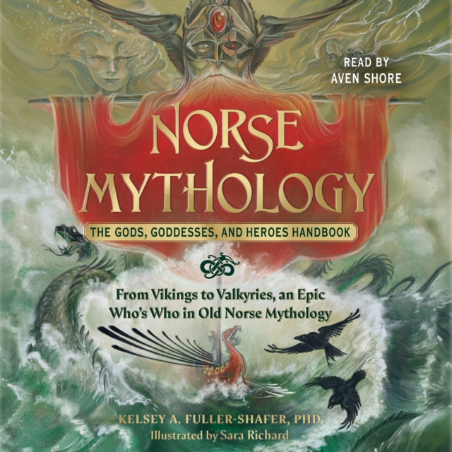 Norse Mythology: The Gods, Goddesses, and Heroes Handbook : From Vikings to Valkyries, an Epic Who's Who in Old Norse Mythology, eAudiobook MP3 eaudioBook