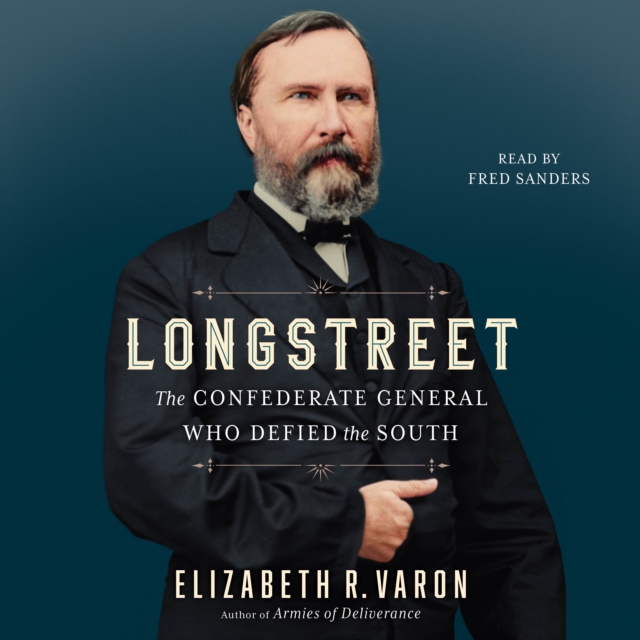 Longstreet : The Confederate General Who Defied the South, eAudiobook MP3 eaudioBook
