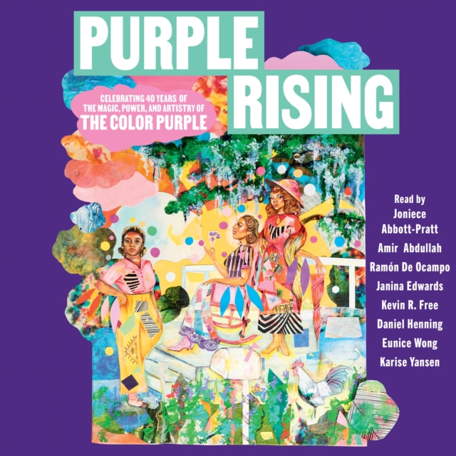Purple Rising : Celebrating 40 Years of the Magic, Power, and Artistry of The Color Purple, eAudiobook MP3 eaudioBook