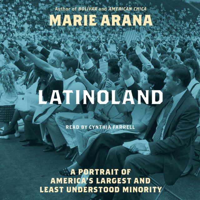 LatinoLand : A Portrait of America's Largest and Least Understood Minority, eAudiobook MP3 eaudioBook
