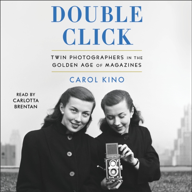 Double Click : Twin Photographers in the Golden Age of Magazines, eAudiobook MP3 eaudioBook