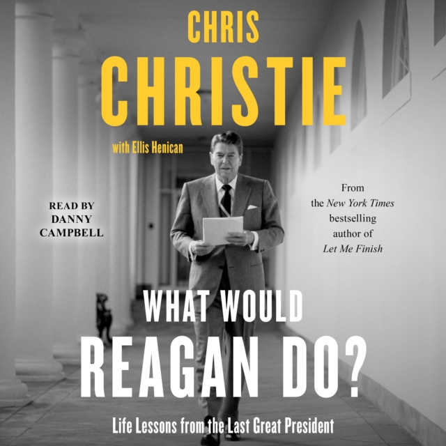 What Would Reagan Do? : Life Lessons from the Last Great President, eAudiobook MP3 eaudioBook
