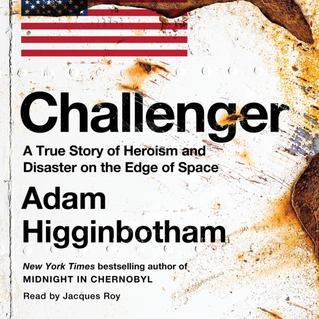 Challenger : A True Story of Heroism and Disaster on the Edge of Space, eAudiobook MP3 eaudioBook