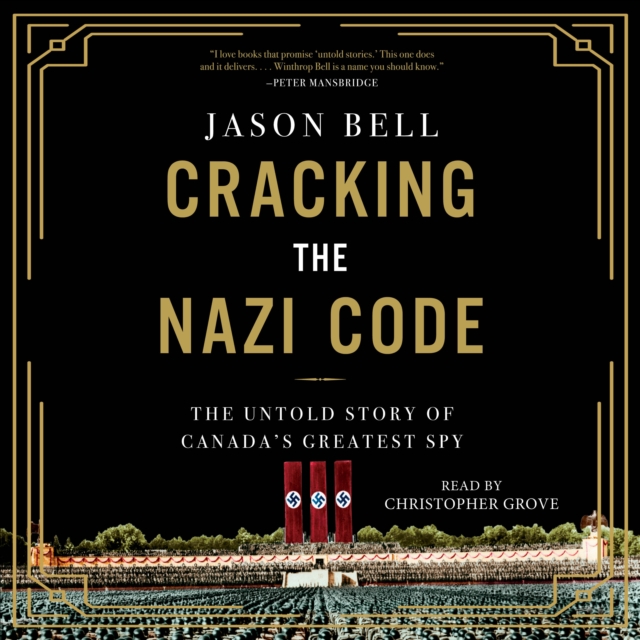 Cracking the Nazi Code : The Untold Story of Agent A12 and the Solving of the Holocaust Code, eAudiobook MP3 eaudioBook