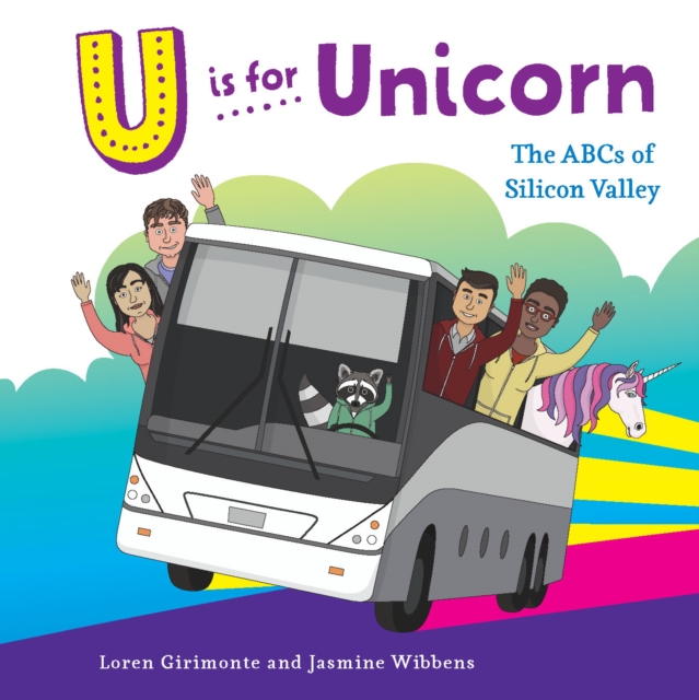 U is for Unicorn : The ABCs of Silicon Valley, EPUB eBook