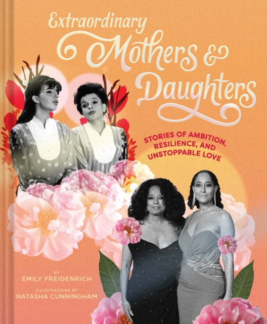 Extraordinary Mothers and Daughters, Hardback Book