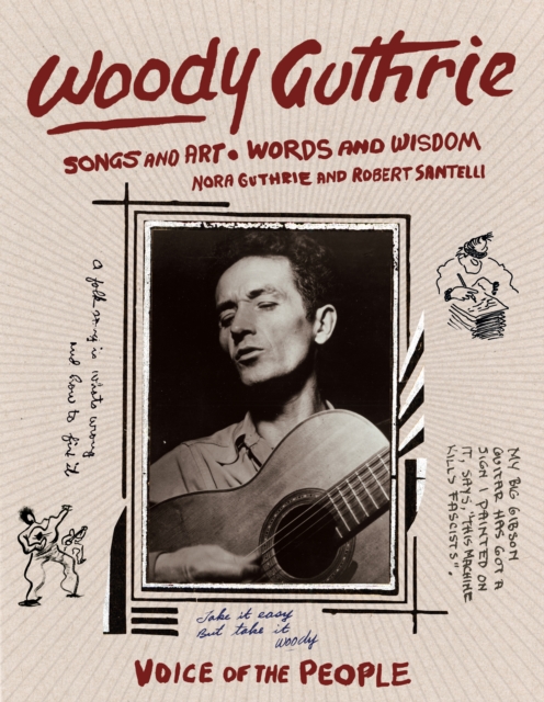 Woody Guthrie : Songs and Art * Words and Wisdom, Hardback Book