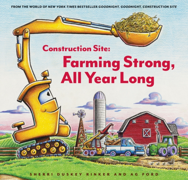 Construction Site: Farming Strong, All Year Long, Hardback Book