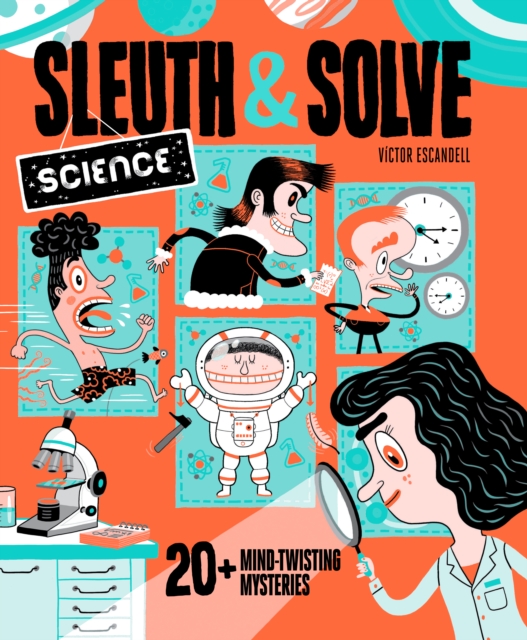 Sleuth & Solve: Science : 20+ Mind-Twisting Mysteries, Hardback Book
