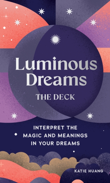 Luminous Dreams: The Deck : Interpret the Magic and Meanings in Your Dreams, Cards Book