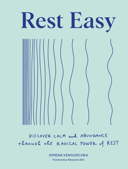 Rest Easy : Discover Calm and Abundance through the Radical Power of Rest, EPUB eBook