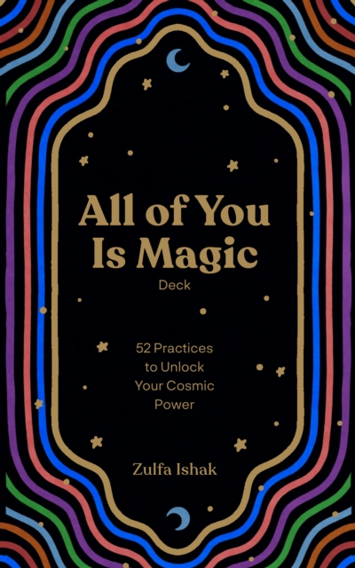 All of You Is Magic Deck : 52 Practices to Unlock Your Cosmic Power, EPUB eBook